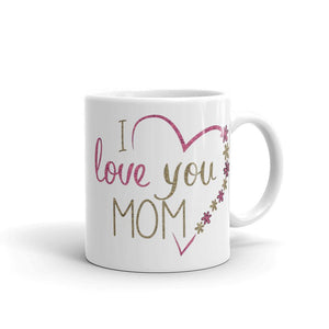 Love You Mom Mug