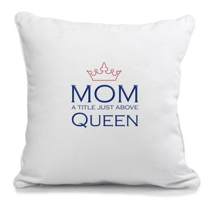 Queen Mom Cushion